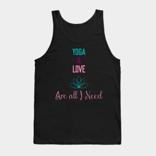 yoga and love are all I need Tank Top